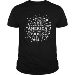 You Cant Spell America Without Erica Stranger Things Firework Tshirt